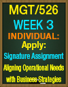 MGT/526 Week 3 Aligning Operational Needs with Business Strategies